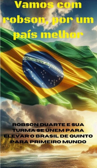 Vamos com Robson, por um pais melhor